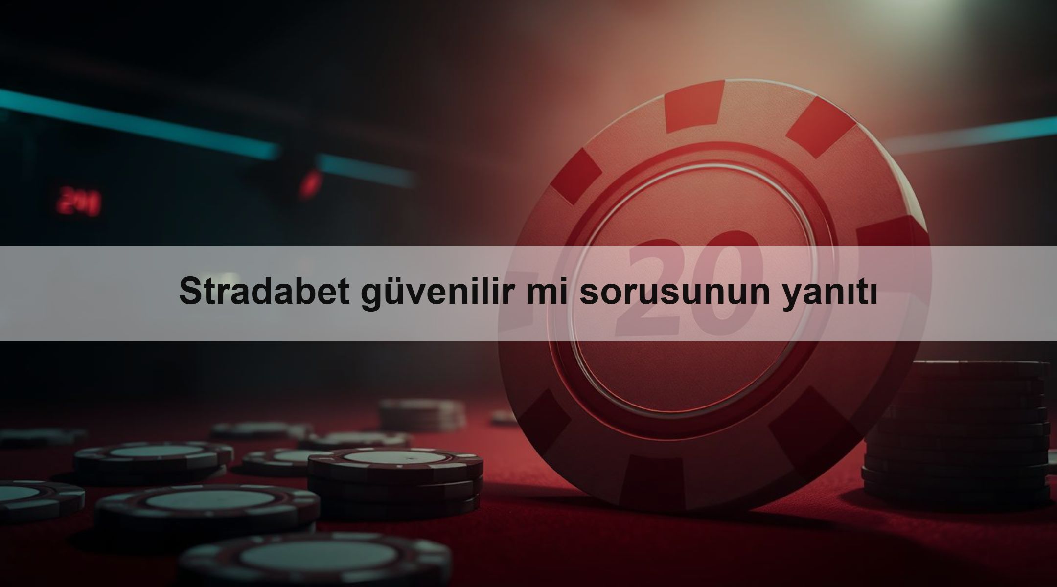 Stradabet güvenilir mi sorusunun yanıtı
